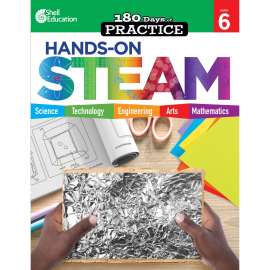 Shell Education 180 Days: Hands-On STEAM: Grade 6 Printed Book