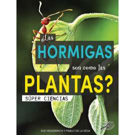 ВїLas hormigas son como las plantas?