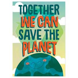 Together We Can Save the Planet Poster, 13" x 19"