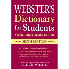 Webster's Dictionary for Students, Special Encyclopedic Edition, Sixth Edition