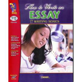 How to Write an Essay, Grades 7-12