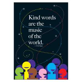 Kind words are the music... ARGUS® Poster, 13.375" x 19"