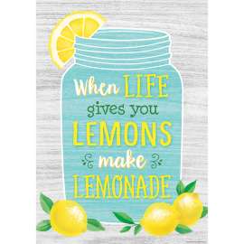 When Life Gives You Lemons Make Lemonade Positive Poster