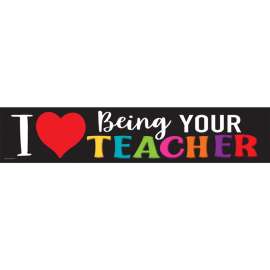 I Love Being Your Teacher Banner, 8" x 39"