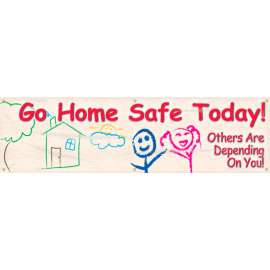 Accuform MBR832 Go Home Safe Today Banner, 96"W x 28"H, Reinforced Poly Sheet