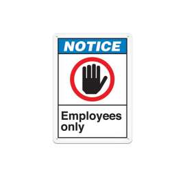 NOTICE EMPLOYEES ONLY SIGN (10 X