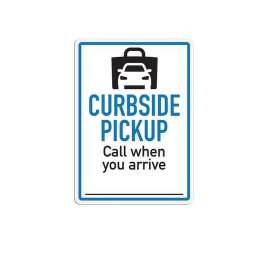 CURBSIDE PICKUP CALL WHEN YOU ARRIV