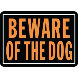 HY-KO Hy-Glo Series 838 Identification Sign, Rectangular, BEWARE OF THE DOG, Fluorescent Orange Legend, Black Background