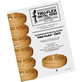 Pro-Flex PFIM-0001 Installation/Training Guide, For Use With Pro-Flex CSST Flexible Gas Piping System