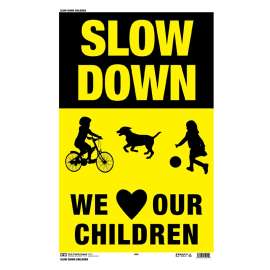 HY-KO 25001 Medium Size Safety Sign, SLOW DOWN WE LOVE OUR CHILDREN, Plastic, 12 x 18 in Dimensions
