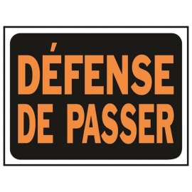Hy-Ko 3080 Weather-Resistant Sign, DEFENSE DE PASSER, Orange Legend, Black Background, Plastic