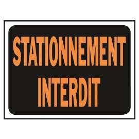 HY-KO 3088 Weather-Resistant Sign, STATIONNEMENT INTERDIT, Orange Legend, Black Background, Plastic