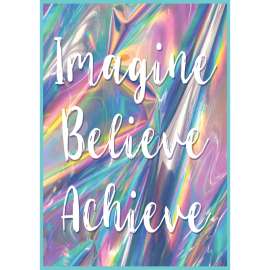 Imagine, Believe, Achieve Positive Poster