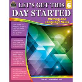 Lets Get This Day Started: Writing and Language Skills Grade 6