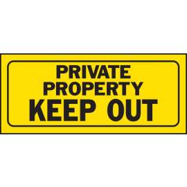 HY-KO 23006 Fence Sign, Rectangular, PRIVATE PROPERTY KEEP OUT, Black Legend, Yellow Background