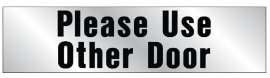 HY-KO 460 Sign, Please Use Other Door, Silver Background, Vinyl, 2 x 8 in Dimensions