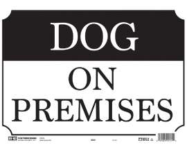 HY-KO 20331 Signs, DOG ON PREMISES, Plastic, 10 x 14 in Dimensions