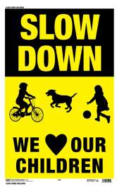 HY-KO 25001 Medium Size Safety Sign, SLOW DOWN WE LOVE OUR CHILDREN, Plastic, 12 x 18 in Dimensions